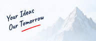 Your Ideas Our Tomorrow
